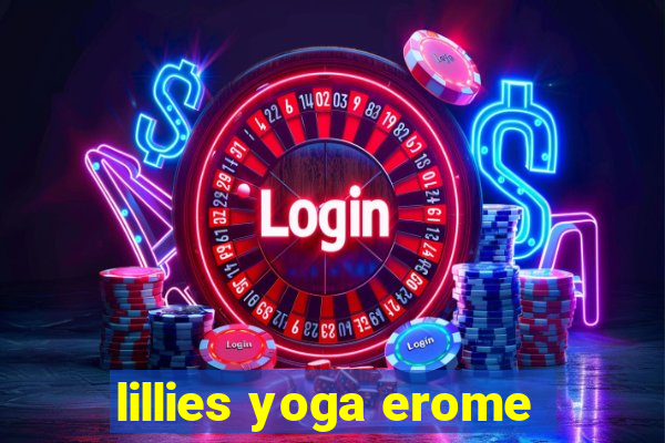 lillies yoga erome